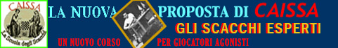 Corso: GLI SCACCHI ESPERTI